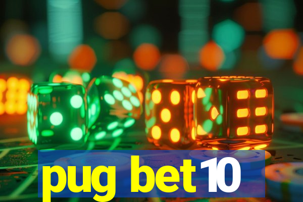 pug bet10